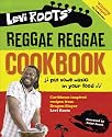 Levi Roots' Reggae Reggae Cookbook