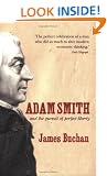 Adam Smith: and the Pursuit of Perfect Liberty