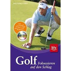 Golf - Fokussieren auf den Schlag: Das Arbeitsbuch mit dem 9-Tage-Programm. Mit �bungen und Score-Analysen auf CD-ROM