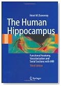 The Human Hippocampus: Functional Anatomy, Vascularization and Serial Sections with MRI