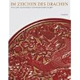 Im Zeichen Des Drachen: Von Der Schonheit Chinesischer Lacke Hommage an Fritz Low-beer by  Patricia Frick and Margarete Pruch