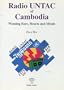 Radio UNTAC of Cambodia: Winning Ears, Hearts and Minds