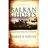 Balkan Ghosts: A Journey Through History