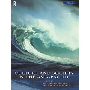 Culture and Society in the Asia-Pacific (Pacific Studies)