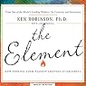 The Element: How Finding Your Passion Changes Everything