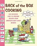 Back of the Box Cooking: 500 Delicious, Easy-to-Prepare Recipes from America`s Best-Loved Brands