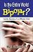 Search : Is the Entire World Bipolar?: Family Secrets of a Different Kind