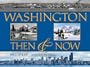 Washington Then & Now (Then & Now (Westcliffe))