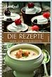 Landlust - Die Rezepte: Unsere K�che der Jahreszeiten