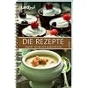 Landlust - Die Rezepte: Unsere K�che der Jahreszeiten