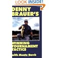 Denny Brauer's Winning Tournament Tactics by Denny Brauer and Monte Burch