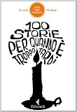 100 storie per quando e troppo tardi