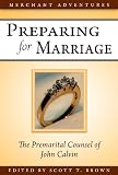 Preparing For Marriage The John Calvin