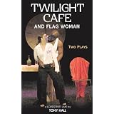 Twilight Cafe and Flag Woman: Two Plays