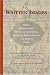 Written Images: Soren Kierkegaard's Journals, Notebooks, Booklets, Sheets, Scraps, and Slips of Paper Image of Written Images: Soren Kierkegaard's Journals, Notebooks, Booklets, Sheets, Scraps, and Slips of Paper