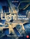 Light Science & Magic: An Introduction to Photographic Lighting