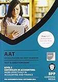 AAT qualifications and credit framework (QCF) AQ2013. Level 2 Certificate in Accounting. Work effectively in accounting and finance