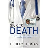 sick to death a manipulative surgeon and a healthy system in crisisa disaster waiting to happen