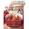 The Dutch Oven Cookbook: Recipes for the Best Pot in Your Kitchen
