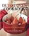 The Dutch Oven Cookbook: Recipes for the Best Pot in Your Kitchen