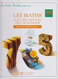 Les maths à la découverte des sciences CM2 Cycle 3