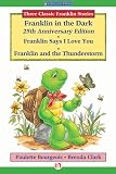 Franklin in the Dark (25th Anniversary Edition), Franklin Says I Love You, and Franklin and the Thunderstorm (Classic Franklin Stories)