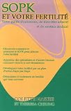 SOPK et votre fertilit� : Votre guide d'autosoins, de bien-�tre affectif et de soutien m�dical