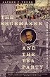 The Shoemaker and the Tea Party: Memory and the American Revolution