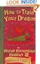 How to Train Your Dragon (How to Train Your Dragon (Heroic Misadventures of Hiccup Horrendous Haddock III))