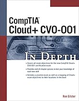 CompTIA Cloud+ CV0-001 In Depth