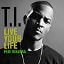 Live Your Life (explicit version)