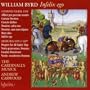 Byrd: Infelix ego- Byrd Edition, vol. 13
