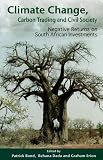 Climate Change, Carbon Trading and Civil Society: Negative Returns on South African Investments