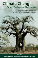 Climate Change, Carbon Trading and Civil Society: Negative Returns on South African Investments