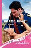 The Rebel Prince (Harlequin Romance)