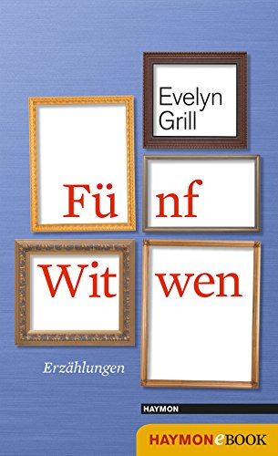 Fünf Witwen: Erzählungen (German Edition)