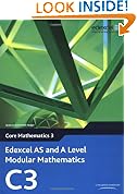 Edexcel AS and A Level Modular Mathematics - Core Mathematics 3