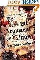 Last Argument Of Kings: The First Law: Book Three: Book Three of the First Law (GollanczF.)
