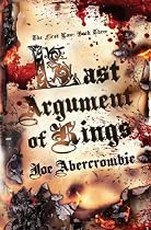 Last Argument Of Kings: The First Law: Book Three: Book Three of the First Law (Gollancz)