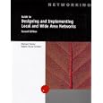 A Guide to Designing and Implementing Local And Wide Area... by Bruce Sinclair