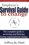 Employee's Survival Guide to Change (Prosci research publications)