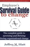Employee's Survival Guide to Change
