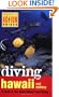 Diving Hawaii and Midway: A Guide to the Aloha State's Best Diving (Periplus Action Guides)