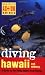 Diving Hawaii and Midway: A Guide to the Aloha State's Best Diving (Periplus Action Guides)