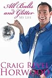 All balls and glitter : my life