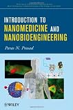 Introduction to Nanomedicine and Nanobioengineering: Transforming Healthcare with Nanotechnology (Wiley Series in Biomedical Engineering and Multi-Disciplinary Integrated Systems.)