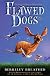 Flawed Dogs