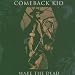 Comeback Kid-Wake the Dead