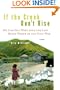 If the Creek Don't Rise: My Life Out West with the Last Black Widow of the Civil War