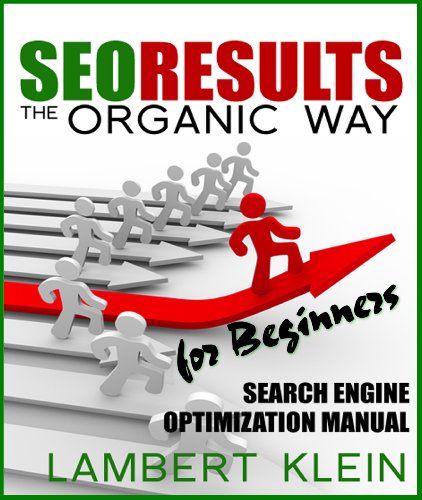 SEO Results the Organic Way - Search Engine Optimization 